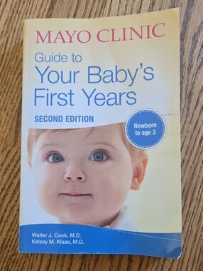 Mayo Clinic Guide to Your Baby's First Years, 2nd Edition